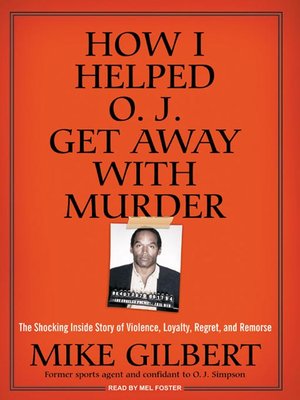 cover image of How I Helped O. J. Get Away With Murder